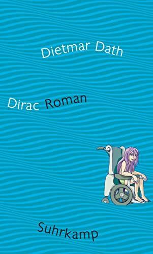 Dietmar Dath: Dirac (German language, 2006, Suhrkamp Verlag)