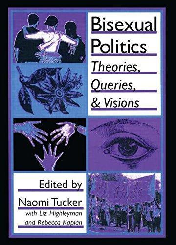 Bisexual politics : theories, queries, and visions