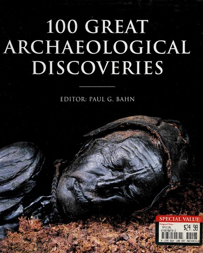 Paul G. Bahn: 100 Great Archaeological Discoveries (Hardcover, Barnes Noble Inc)