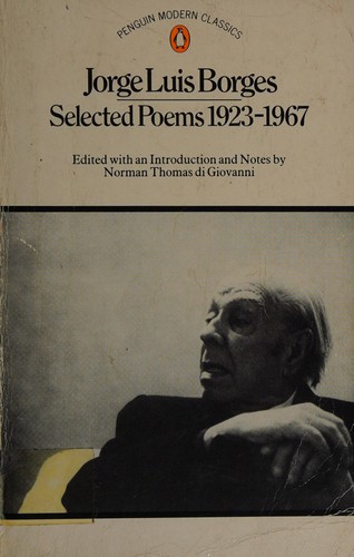 Jorge Luis Borges: Selected poems, 1923-1967 (Multiple languages language, 1985, Penguin)