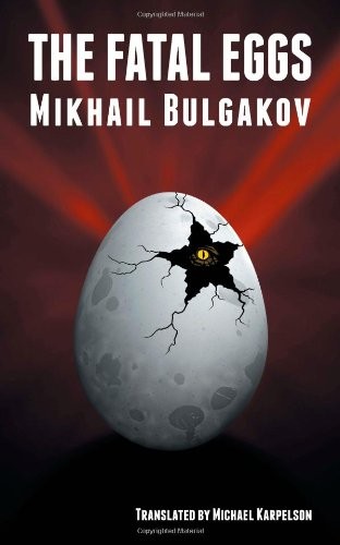 Михаил Афанасьевич Булгаков: The Fatal Eggs (Paperback, 2010, Translit Publishing)
