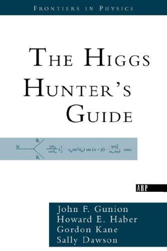 John F. Gunion, Sally Dawson, Howard E. Haber, Gordon Kane: The Higgs Hunter's Guide (Paperback, 2000, Westview Press)