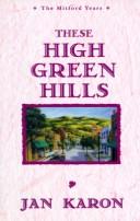 Jan Karon: These high, green hills (1996, Lion Pub.)