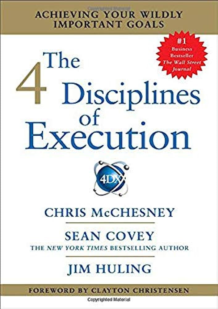 Chris McChesney: The 4 disciplines of execution (2012, Free Press)