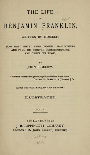 Benjamin Franklin: The life of Benjamin Franklin (1916, J.B. Lippincott)