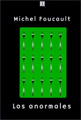 Michel Foucault: Los anormales (Paperback, Spanish language, 2000, Fondo de Cultura Econónica)