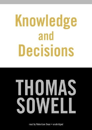 Thomas Sowell: Knowledge and Decisions (AudiobookFormat, 2012, Blackstone Audio, Inc.)