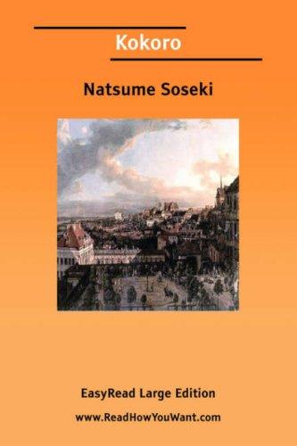Natsume Sōseki: Kokoro [EasyRead Large Edition] (Paperback, 2006, ReadHowYouWant.com)