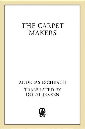 Andreas Eschbach: The Carpet Makers