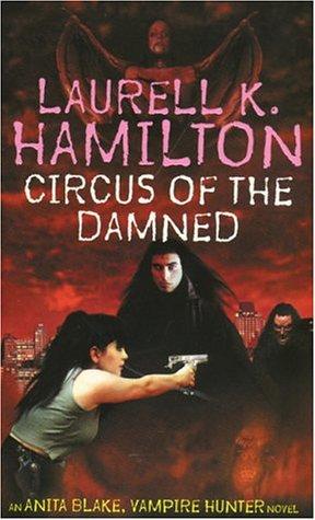 Laurell K. Hamilton: Circus of the Damned (Anita Blake Vampire Hunter) (Paperback, 2000, Orbit)