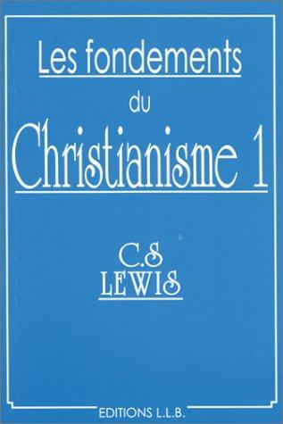 C. S. Lewis: Les fondements du christianisme (French language, 1997)