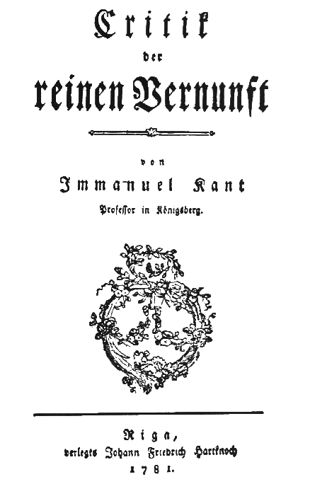 Immanuel Kant: Kritik der reinen Vernunft (German language, 1781)