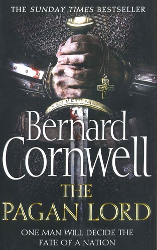 Bernard Cornwell: The Pagan Lord   (2014, Harper)