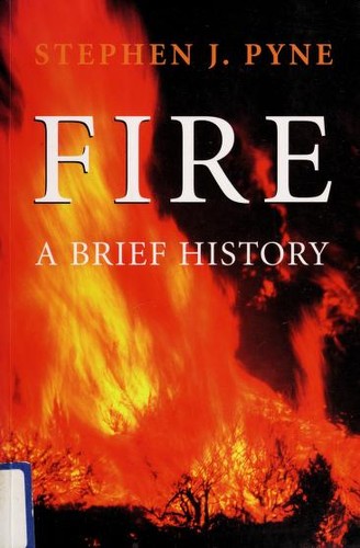 Stephen J. Pyne: Fire (2001, University of Washington Press)