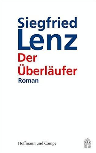 Siegfried Lenz: Der Überläufer (German language, 2016)