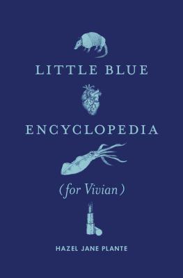 Little Blue Encyclopedia (for Vivian) (2019, Metonymy Press)