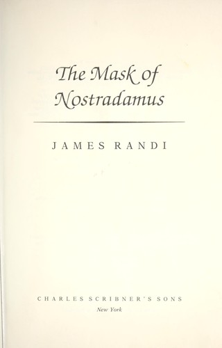 James Randi: The mask of Nostradamus (1990, Scribner)