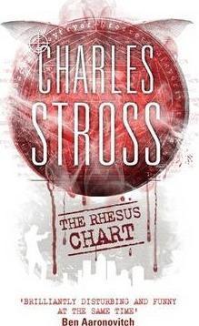 Charles Stross: The Rhesus Chart : A Laundry Files novel (2014)