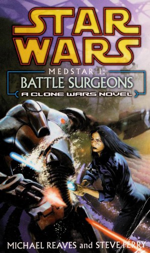 Michael Reaves: Star Wars: Medstar I: Battle Surgeons (2004, Ballantine Books)