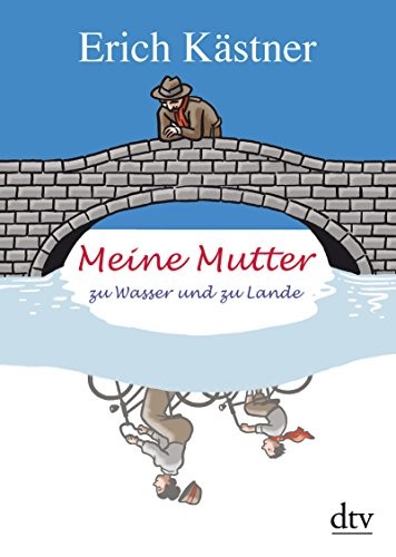 Meine Mutter zu Wasser und zu Lande (Paperback, DTV Deutscher Taschenbuch)