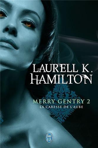 Laurell K. Hamilton: La caresse de l'aube (French language, 2010)