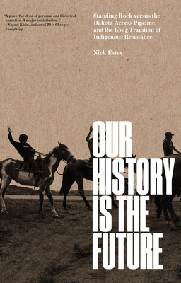 Nick Estes: Our History Is The Future (2019, Verso)