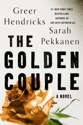 Greer Hendricks, Sarah Pekkanen: Golden Couple (2022, St. Martin's Press)