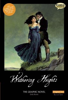 Emily Brontë: Wuthering Heights The Graphic Novel Original Text Version (2011, Classical Comics)