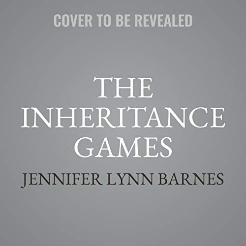 Jennifer Lynn Barnes: The Inheritance Games (AudiobookFormat, 2020, Little, Brown Books for Young Readers, Hachette Book Group and Blackstone Publishing)