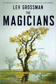Lev Grossman: The magicians (2010, Thorndike Press)