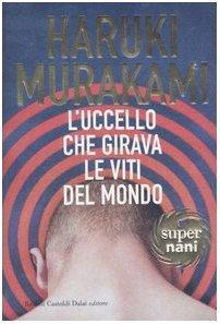 Haruki Murakami: L'uccello che girava le viti del mondo (Italian language, 2003)