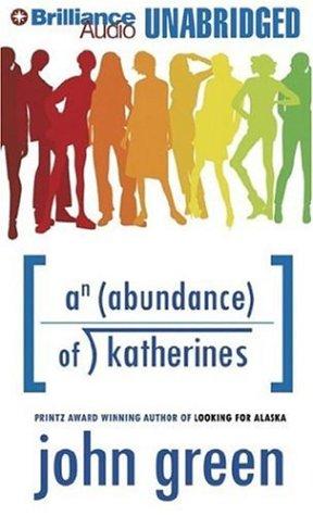 John Green ( -1757): Abundance of Katherines, An (AudiobookFormat, 2006, Brilliance Audio on MP3-CD)