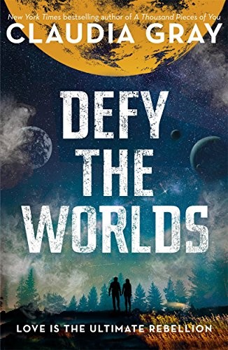Claudia Gray: Defy the Worlds (Paperback, 2018, Hot Key Books)