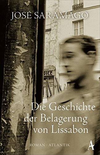 José Saramago: Die Geschichte der Belagerung von Lissabon (Paperback, Atlantik Verlag)