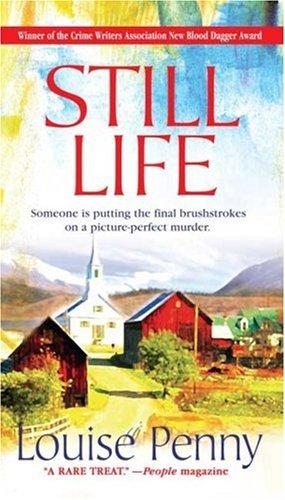 Louise Penny: Still Life (A Three Pines Mystery) (Paperback, 2007, St. Martin's Paperbacks)