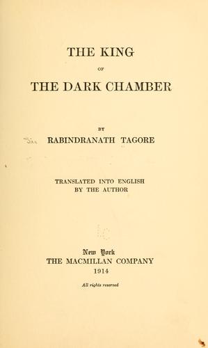 Rabindranath Tagore: The king of the dark chamber (1914, The Macmillan Company)