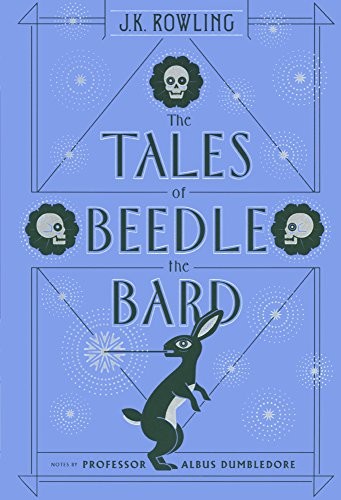 J. K. Rowling: The Tales of Beedle the Bard (Turtleback School & Library Binding Edition) (2017, Turtleback)