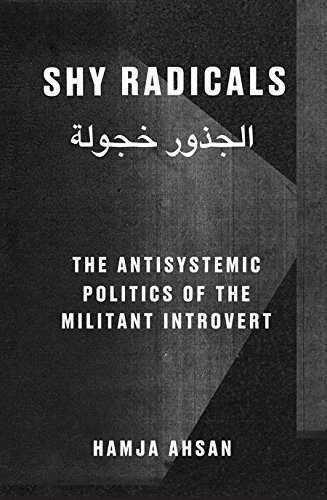 Hamja Ahsan: Shy Radicals (Paperback, 2019, Book Works)