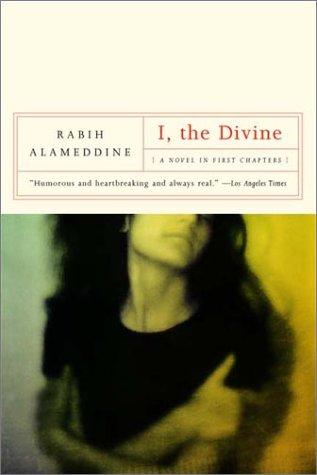 Rabih Alameddine: I, the Divine (2002, W. W. Norton & Company)