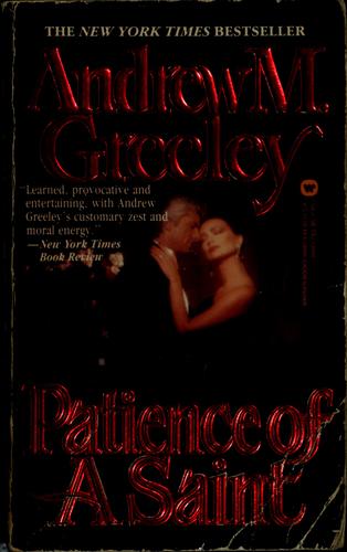 Andrew M. Greeley: Patience of a saint (1987, Warner Books)