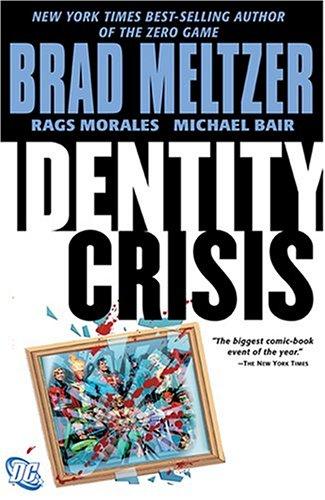 Brad Meltzer: Identity Crisis (Hardcover, 2005, DC Comics)