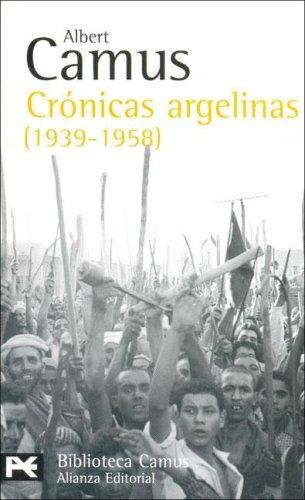 Cronicas argelinas 1939-1958 / Algerian Chronicles 1939-1958 (Biblioteca Camus) (Paperback, Spanish language, 2006, Alianza (Buenos Aires, AR))