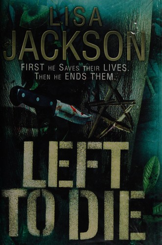 Lisa Jackson: Left to Die (2010, Hodder & Stoughton)