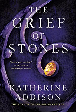 The Grief of Stones (Hardcover, Tor Books)