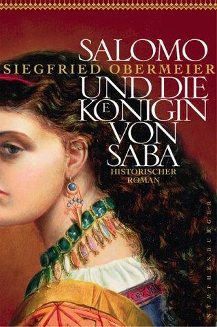 Siegfried Obermeier: Salomo und die Königin von Saba (Hardcover, german language, 2004, Nymphenburger Verlag)