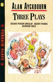Alan Ayckbourn: Three Plays (Penguin Plays) (1979, Penguin Books Ltd)