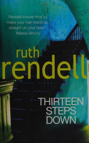 Ruth Rendell: Thirteen Steps Down (2005, Penguin Random House)