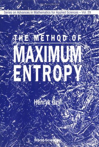 Henryk Gzyl: The method of maximum entropy (1995, World Scientific)