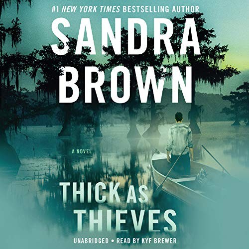 Sandra Brown, Kyf Brewer: Thick as Thieves (AudiobookFormat, 2020, Grand Central Publishing)