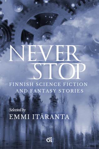 Anni Nupponen: Never Stop (Paperback, Osuuskumma)